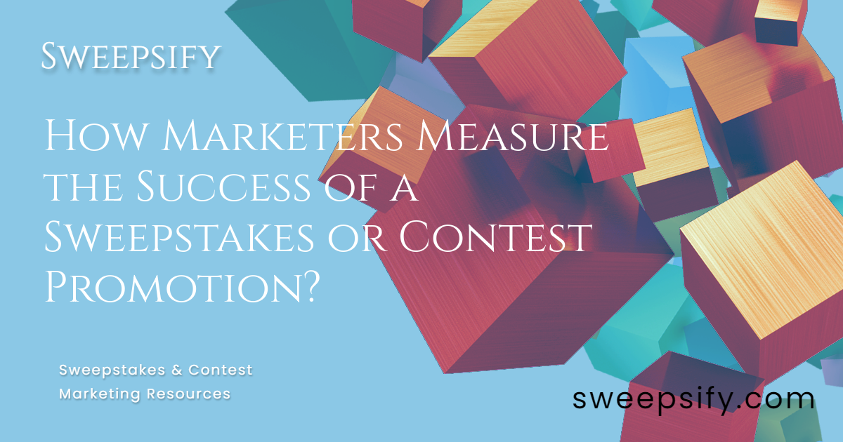how marketers measure the success of sweepstakes and social contests blog post titles