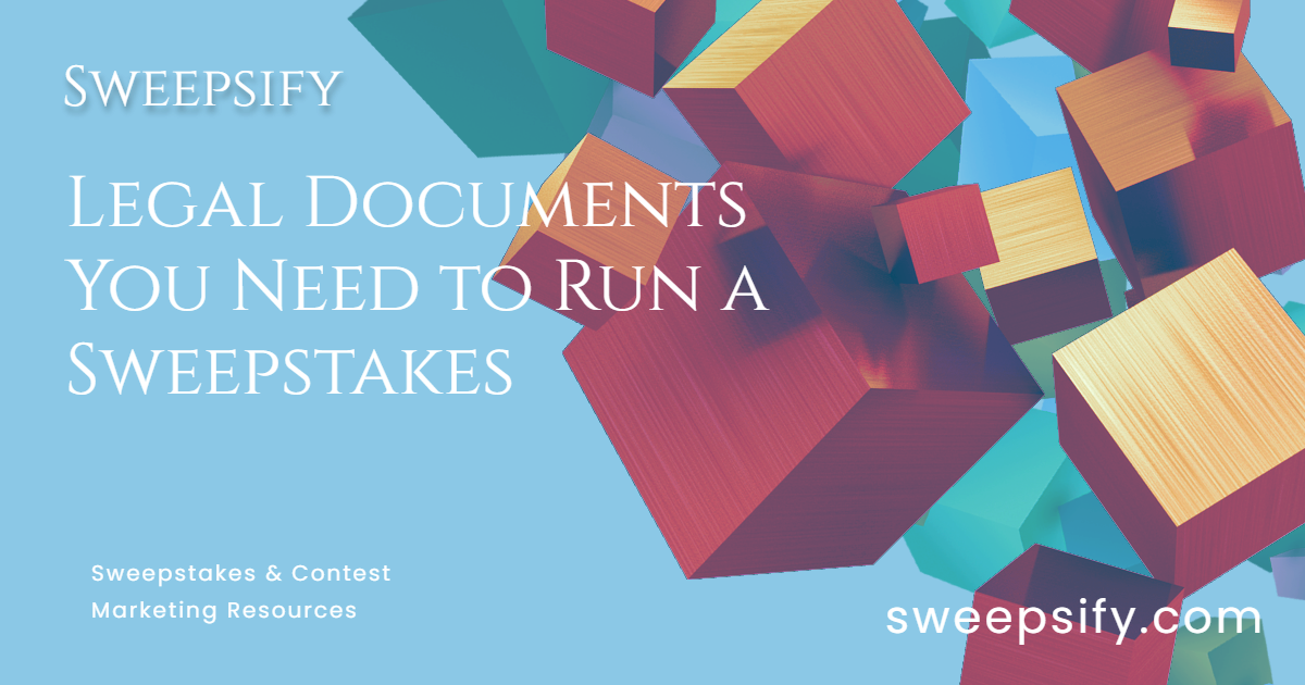 sweepsify legal documents you need to run a sweepstakes