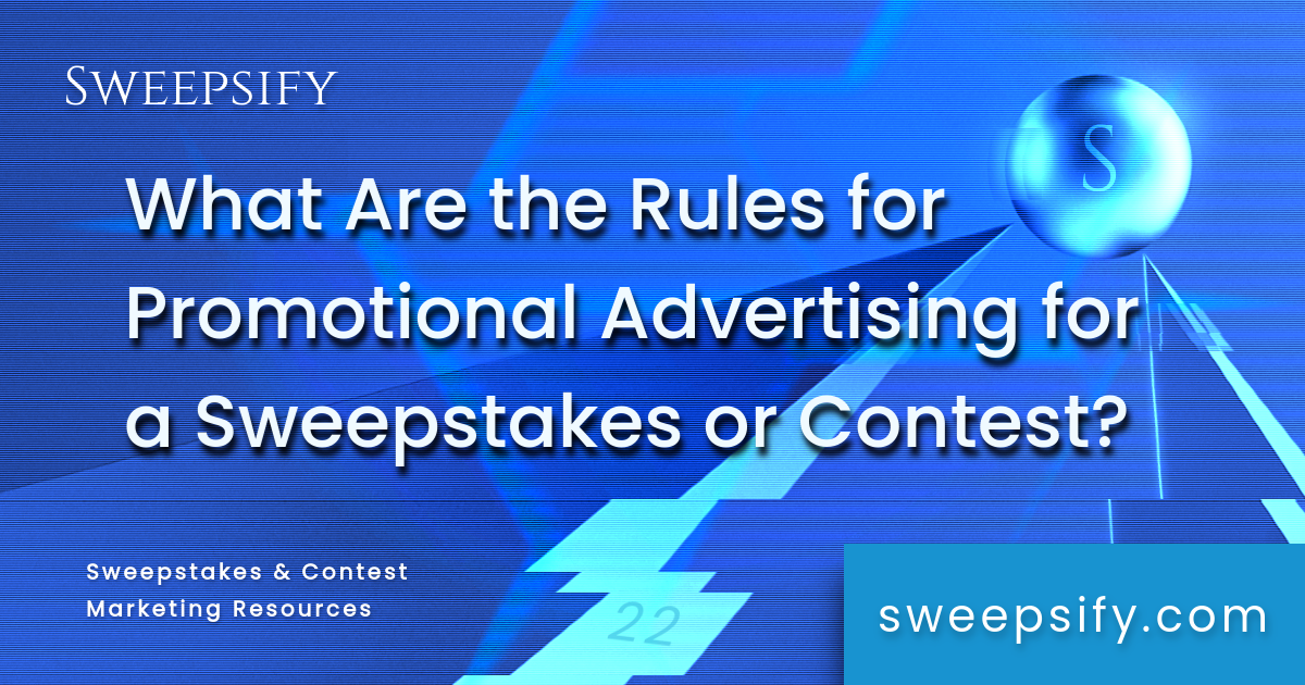 what are the rules for promotional advertising for a sweepstakes or contest blog post title.png