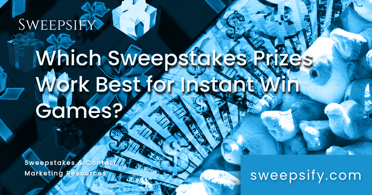 which sweepstakes prizes work best for instant win games blog post title