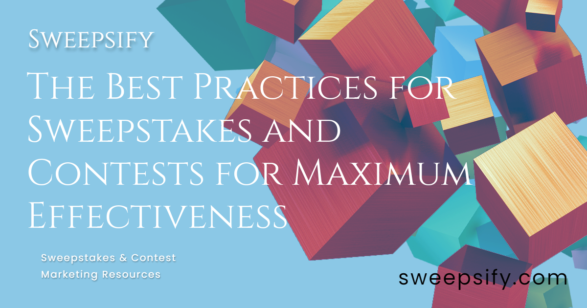 best practices for sweepstakes and contests for maximum effectiveness blog post title