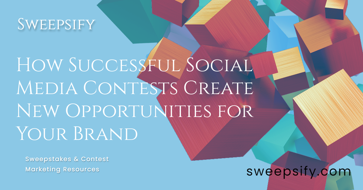 how successful social media contests create new brand opportunities blog post title