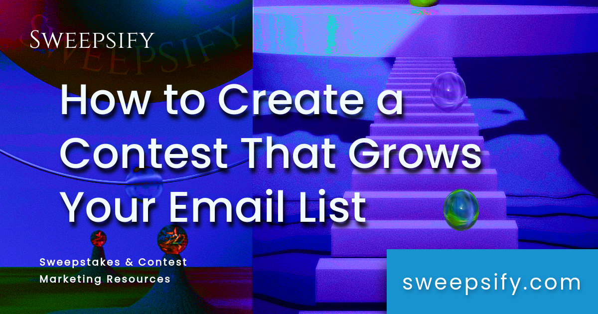 how to create a contest that grows your email list blog post title