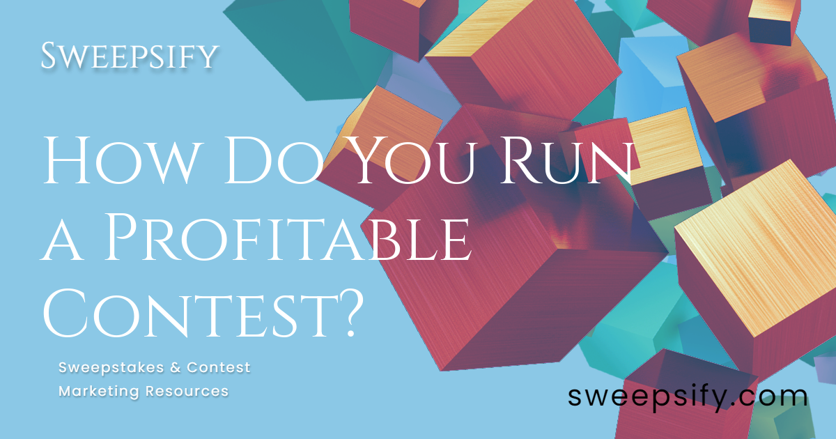 how do you run a profitable contest blog post title