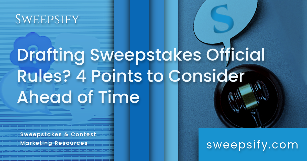 drafting sweepstakes official rules 4 points to consider ahead of time blog post title