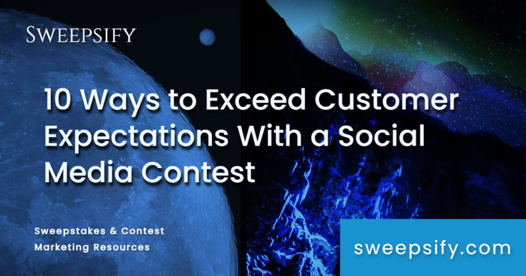 10 ways to exceed customer expectations with social media contest blog post title 1