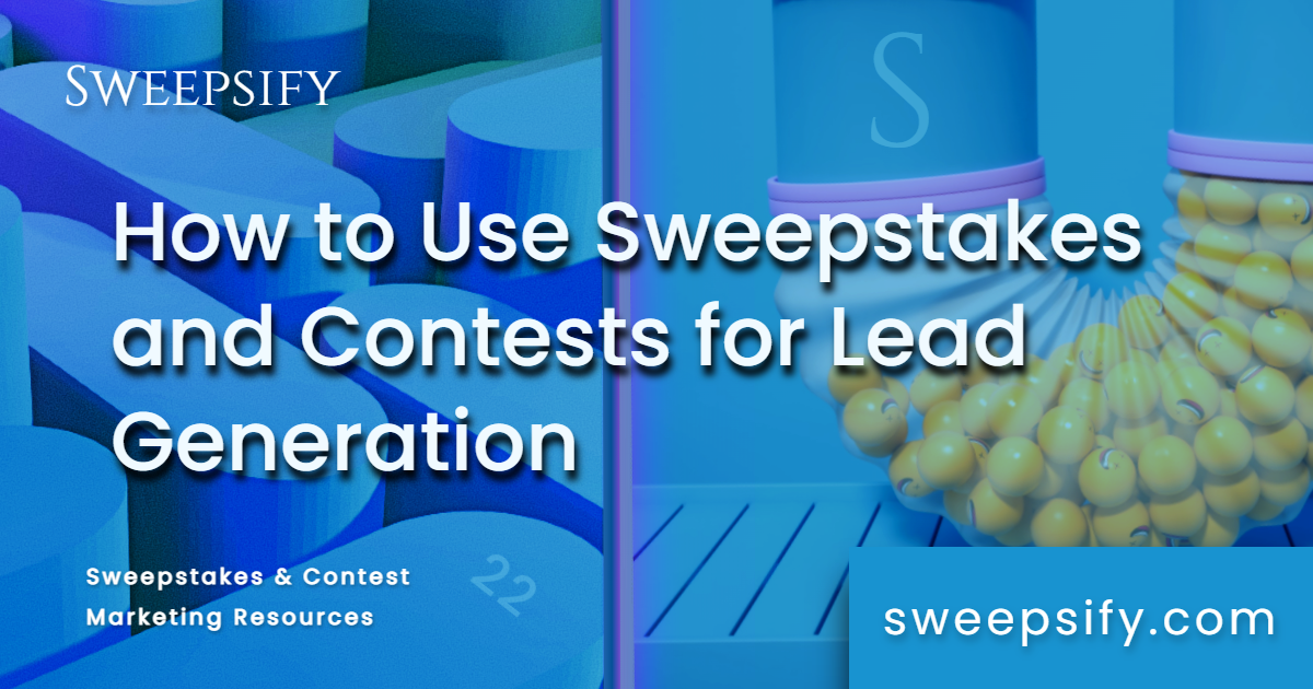 how to use sweepstakes and contests for lead generation blog post title