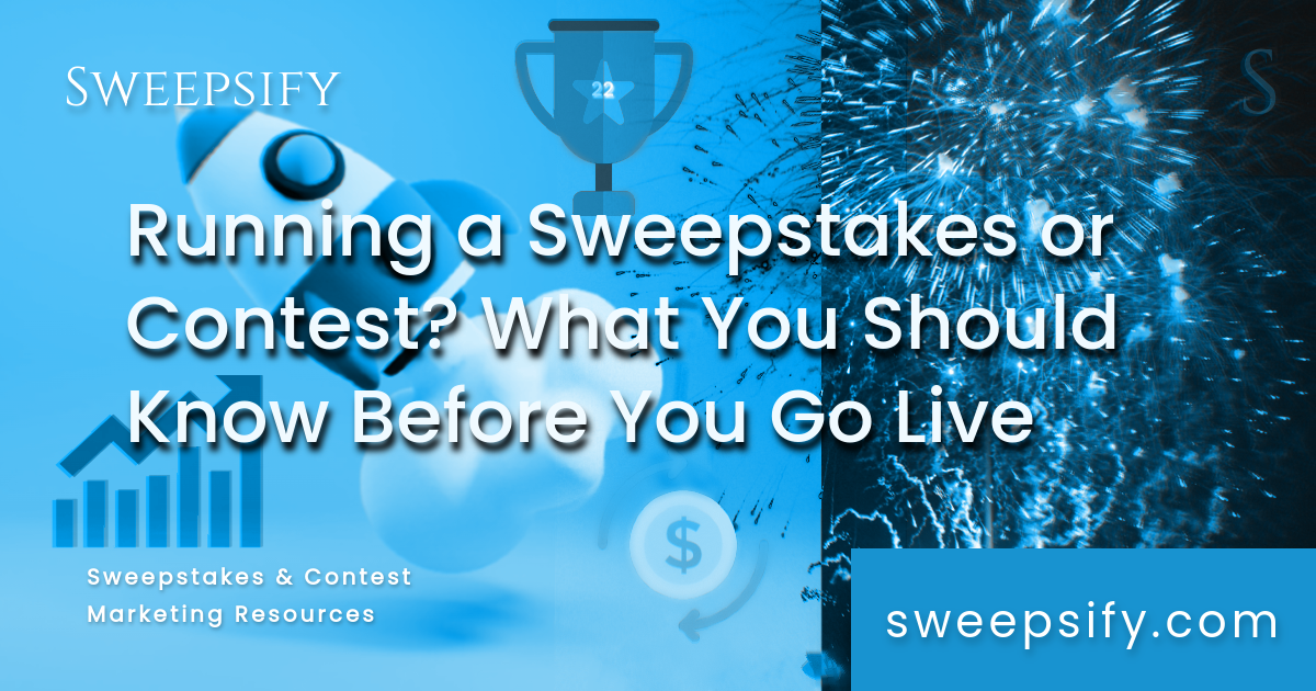 running a sweepstakes or contest what you should know before you go live blog post title