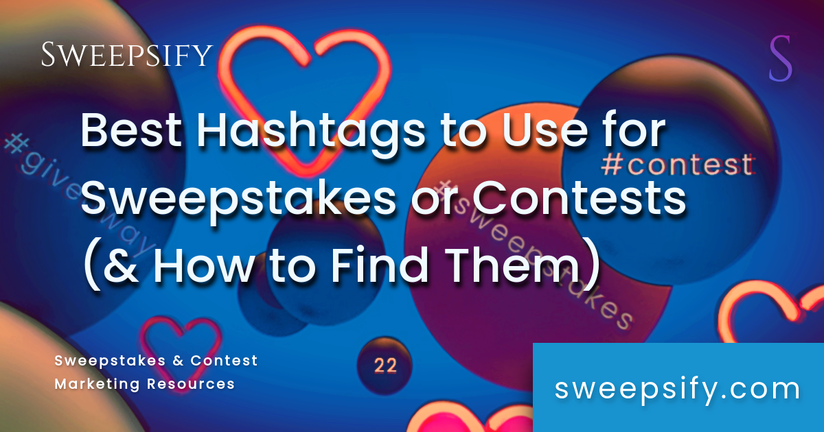 best hashtags to use for sweepstakes and contests and how to find them blog post title