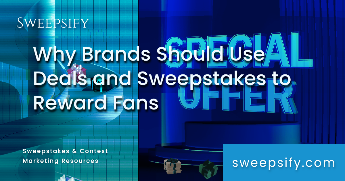 why brands should use deals and sweepstakes to reward fans blog post title