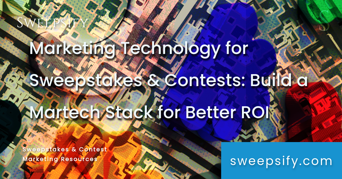 marketing technology for sweepstakes and contests build a martech stack for better roi