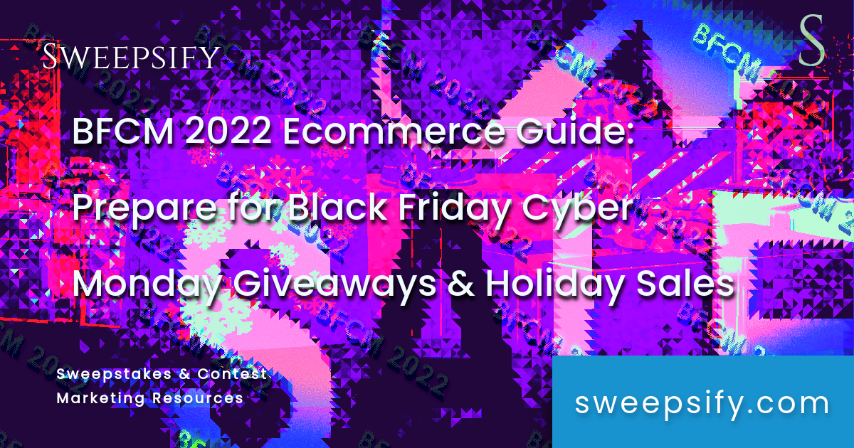 bfcm 2022 ecommerce guide prepare for black friday cyber monday giveaways and holiday sales blog post title