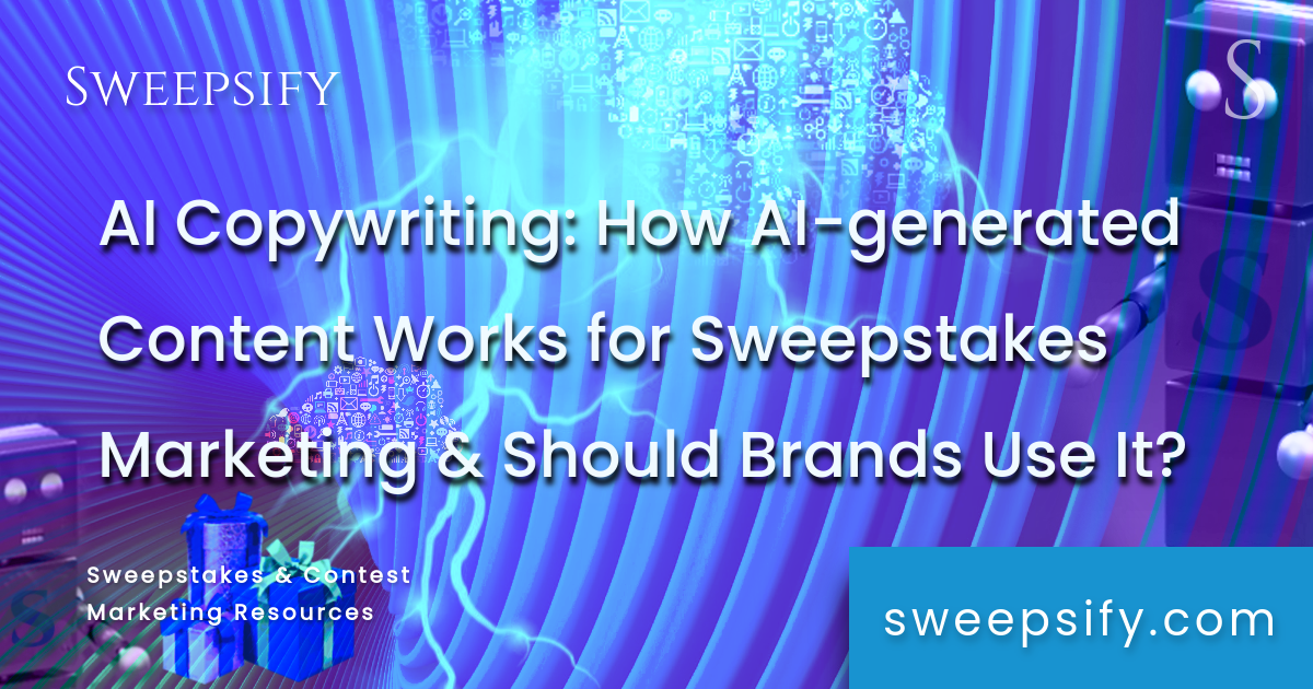 ai copywriting how ai generated content works for sweepstakes marketing and should brands use it blog post title