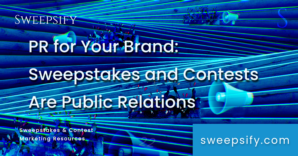 pr for your brand sweepstakes contests are pr blog post title