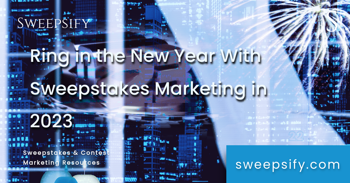 ring in the new year with sweepstakes marketing in 2023 blog title