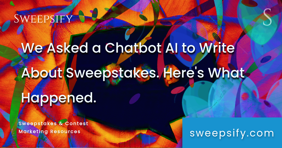 we asked chatbot ai to write about sweepstakes here is what happened blog post title