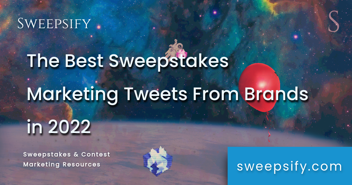 the best sweepstakes marketing tweets from brands in 2022